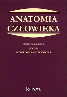 ANATOMIA CZŁOWIEKA PODRĘCZNIK DLA STUDENTÓW MEDYCYNY