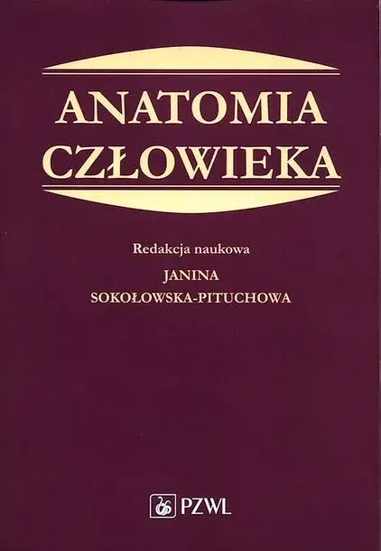ANATOMIA CZŁOWIEKA PODRĘCZNIK DLA STUDENTÓW MEDYCYNY