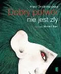 Dobry potwór nie jest zły