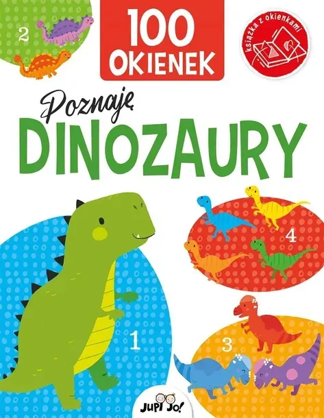 Jedność Książka z okienkami 100 okienek Poznaję dinozaury twarda oprawa