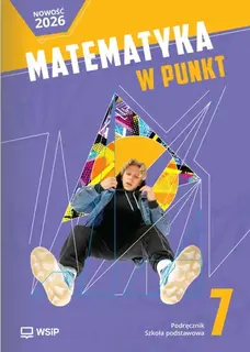 Matematyka w punkt 7. Szkoła podstawowa. Podręcznik. 2026