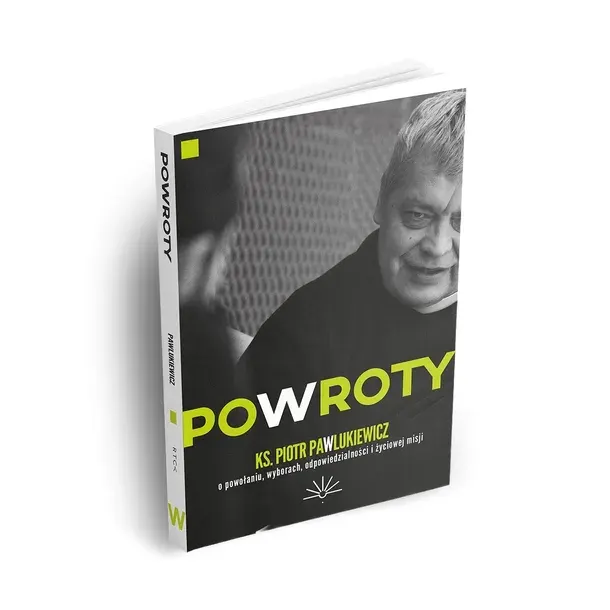Powroty - ks. Piotr Pawlukiewicz