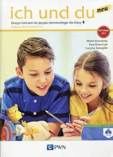 Ich und du neu 4 zeszyt ćwiczeń rozszerzony język niemiecki PWN