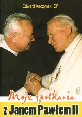 Moje Spotkania z Janem Pawłem II