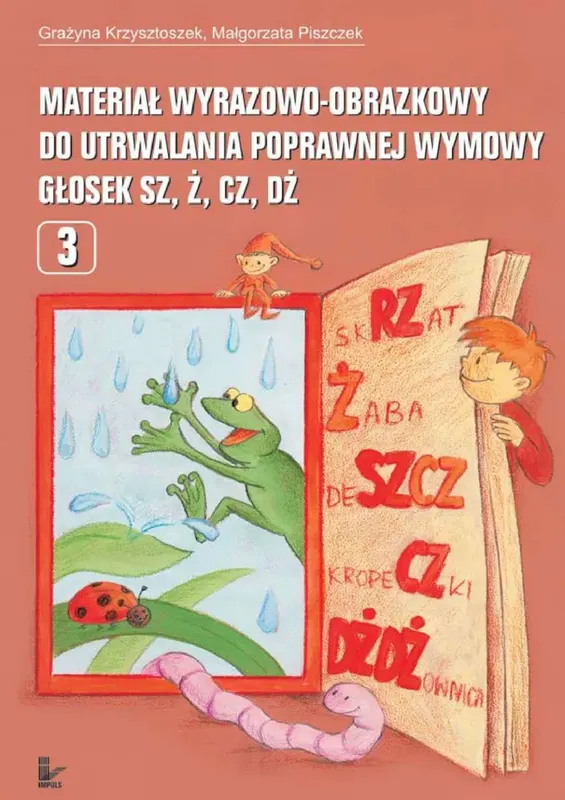 Materiał wyrazowo-obrazkowy do utrwalania poprawnej wymowy głosek sz, ż, cz, dż - ebook epub