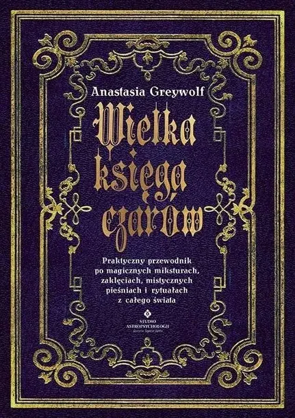 WIELKA KSIĘGA CZARÓW, ANASTASIA GREYWOLF