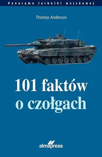 101 FAKTÓW O CZOŁGACH - Anderson Thomas