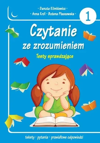 Czytanie ze zrozumieniem Testy sprawdzające Część 1 Danuta Klimkiewicz