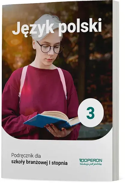 JĘZYK POLSKI PODRĘCZNIK 3 SZKOŁA BRANŻOWA 1 STOPNIA - Katarzyna Tomaszek