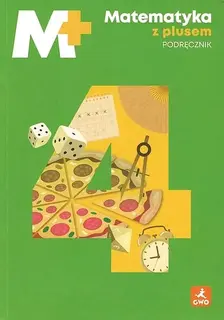 MATEMATYKA Z PLUSEM PODRĘCZNIK DLA KLASY 4 SZKOŁY PODSTAWOWEJ EDYCJA 2026 - Małgorzata Dobrowolska,Marcin Karpiński,Piotr Zarzycki, Marta Jucewicz