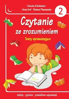 Czytanie ze zrozumieniem Testy sprawdzające Część 2 Danuta Klimkiewicz
