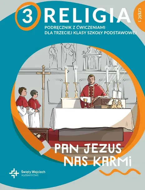 Podręcznik do religii 3 Paweł Płaczek Pan Jezus nas karmi miękka
