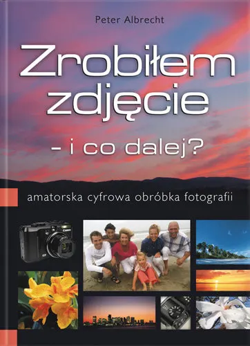 Zrobiłem zdjęcie - i co dalej?