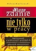 Własne zdaNIE. NIE tylko w pracy
