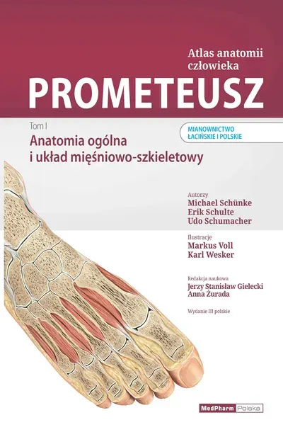 PROMETEUSZ ATLAS ANATOMII CZŁOWIEKA TOM I. WYD. III. MIANOWNICTWO ŁACIŃSKIE I POLSKIE
